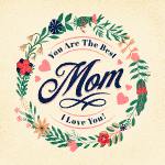 you are the best mom